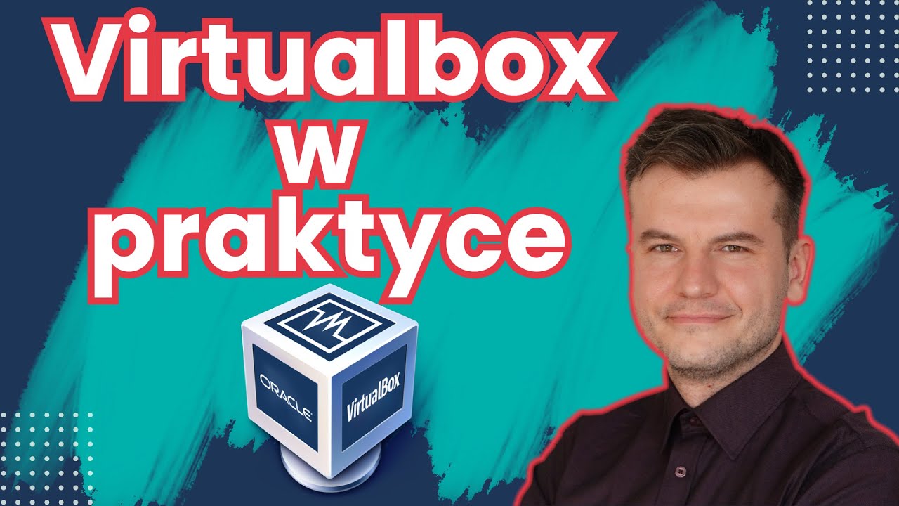 Jak skonfigurować wirtualne maszyny na Virtualbox 7. Virtualbox dla Windows i Linux.