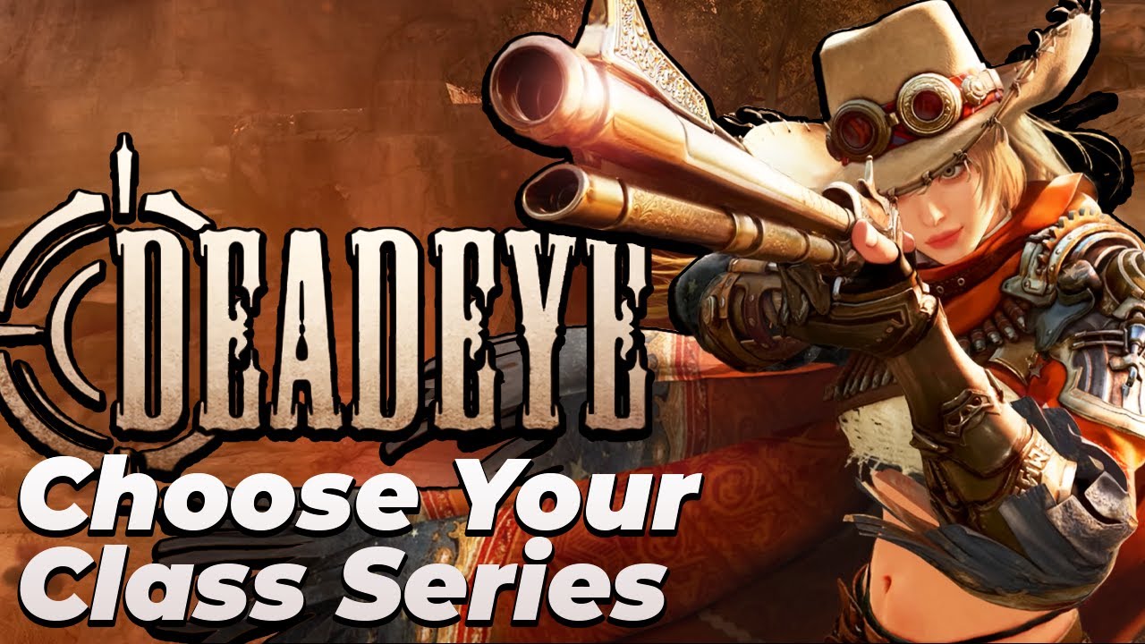 Deadeye: серия &laquo;Выбери свой класс&raquo; | Black Desert Online