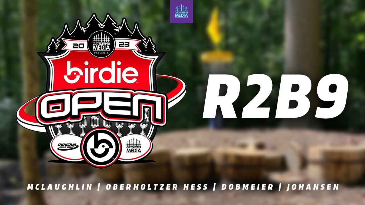 2023 Birdie Open | R2 B9 | McLaughlin, Oberholtzer Hess, Dobmeier, Johansen | Gatekeeper Media