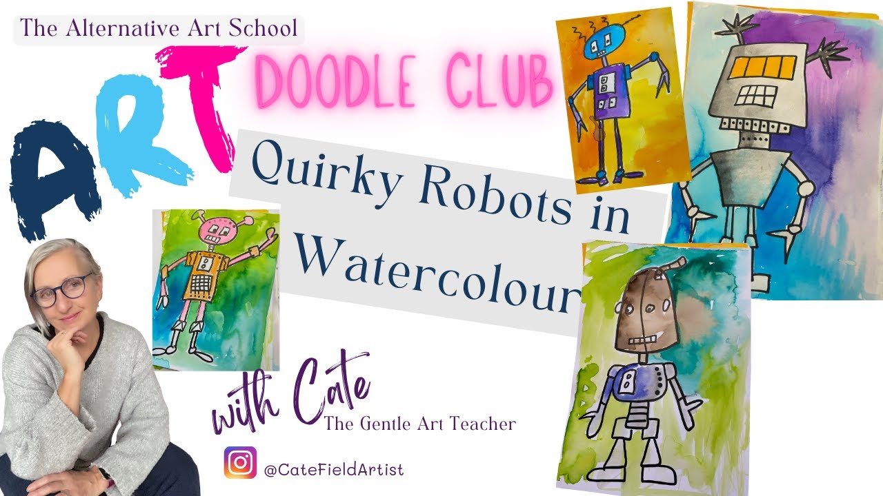 Easy Fun Robot Art: Using Watercolours and Markers to Create Quirky Designs