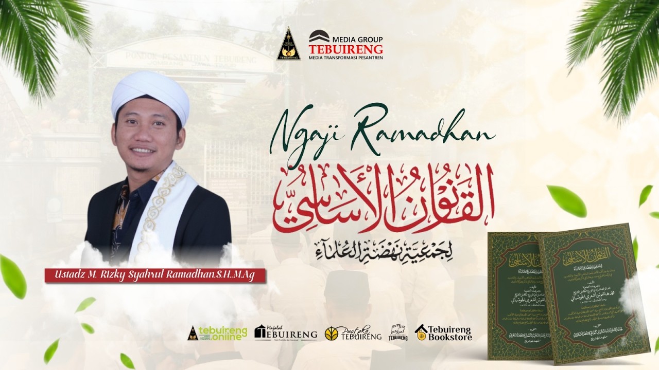 🔴NGAJI RAMADAN KITAB AL-QANUN AL-ASASY NAHDHATUL ULAMA