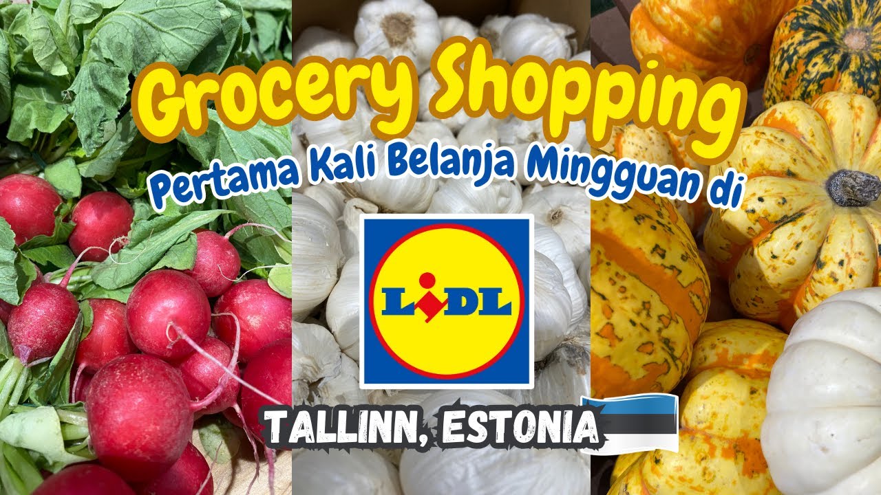 Belanja di Supermarket Estonia 🇪🇪:  Lidl, Tallinn 🛒🧄🥦🍇