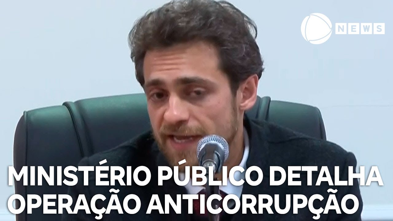 Ministério Público detalha operação anticorrupção