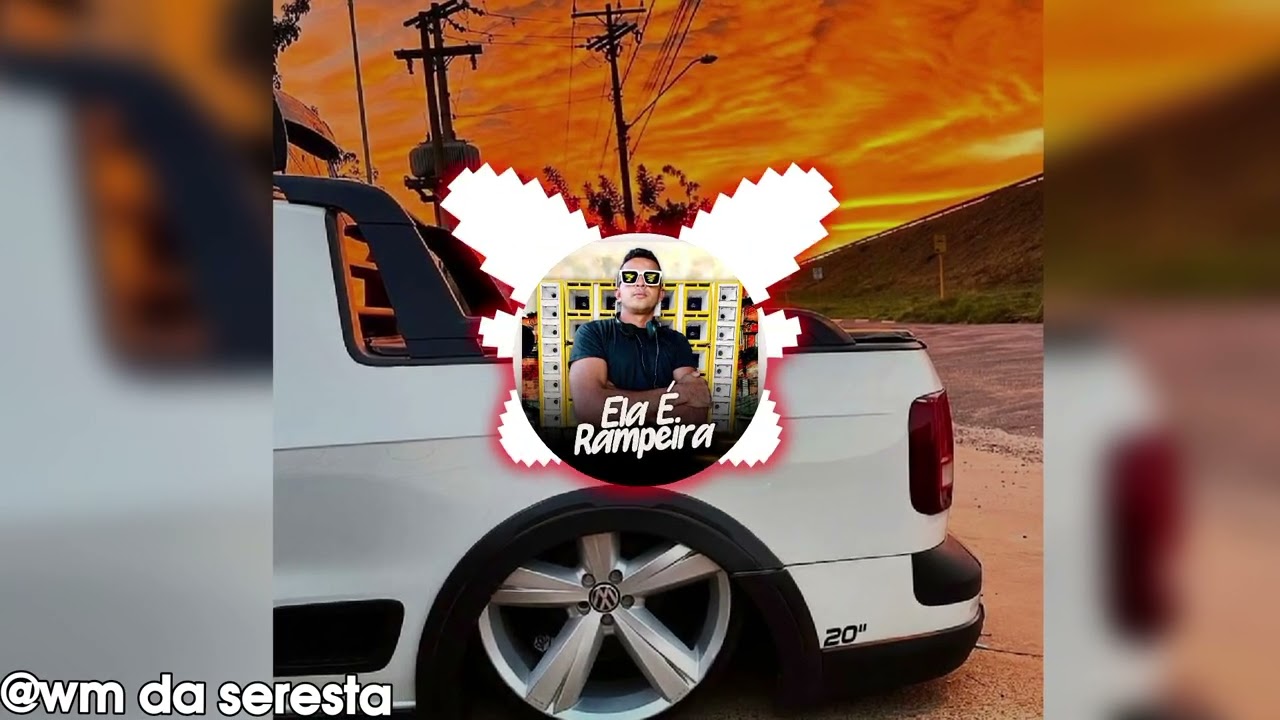 @wm da seresta (ela e rampeira)