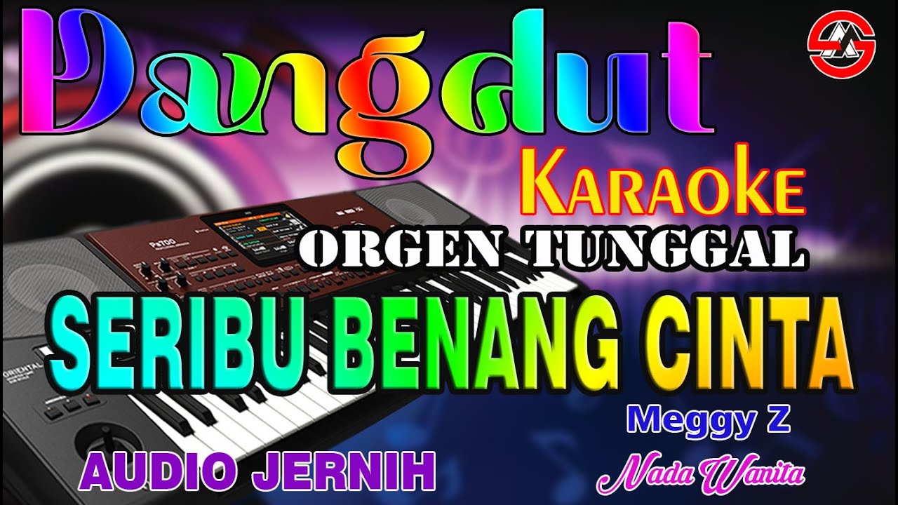 SERIBU BENANG CINTA - KARAOKE Meggy Z (Nada  Wanita) || DANGDUT ORGEN TUNGGAL