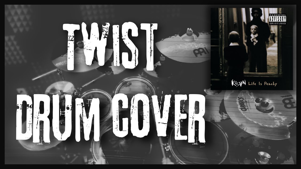 Twist - Korn | Drum Cover