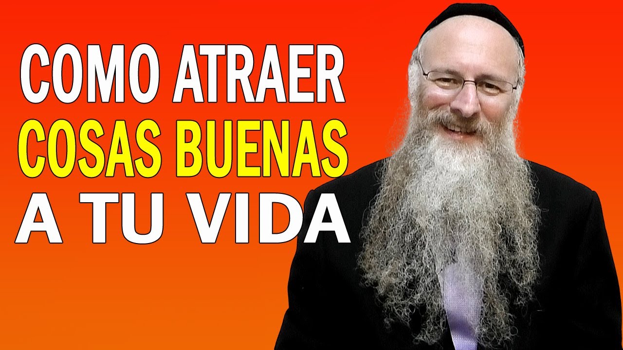 Como Atraer Cosas Buenas a Tu Vida