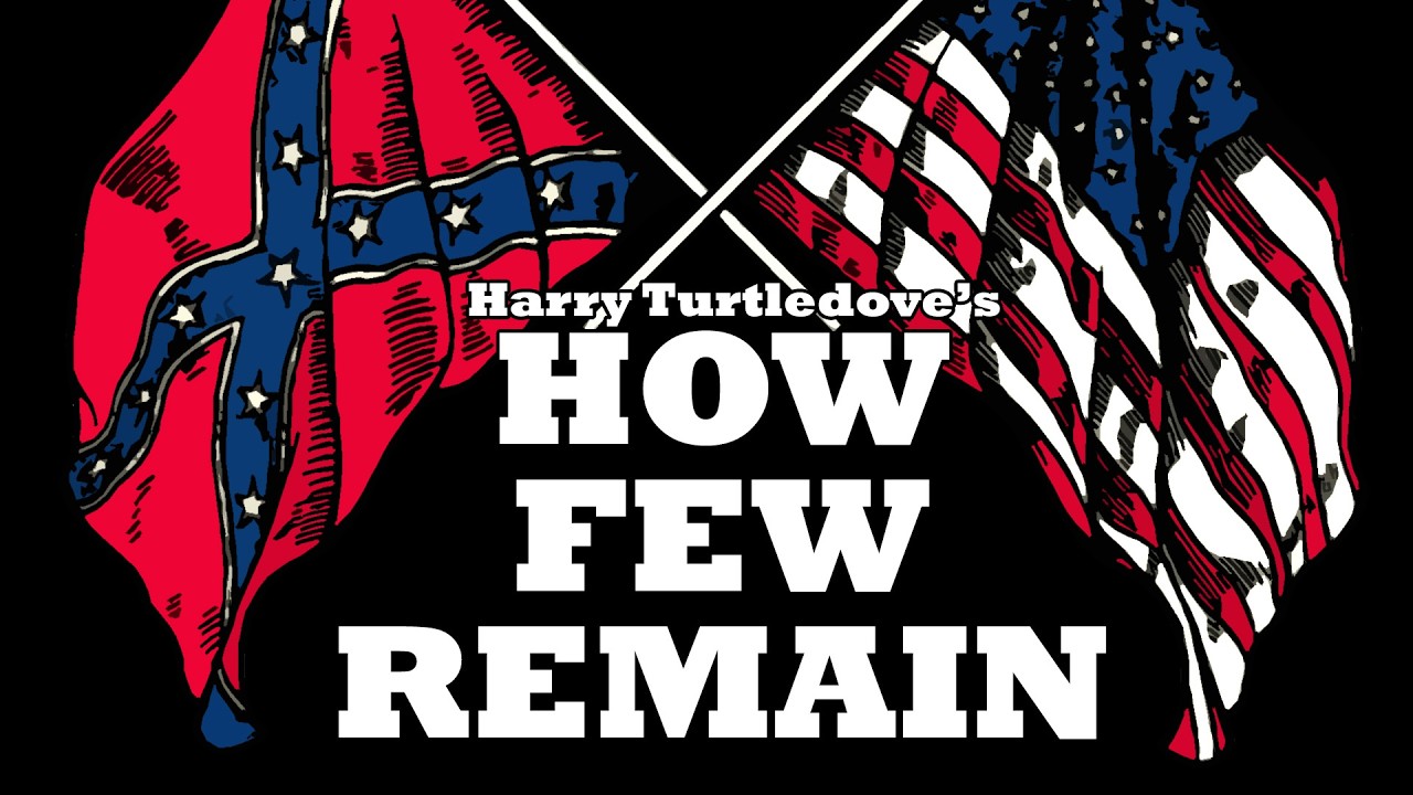 How Few Remain : The Second War Between the States