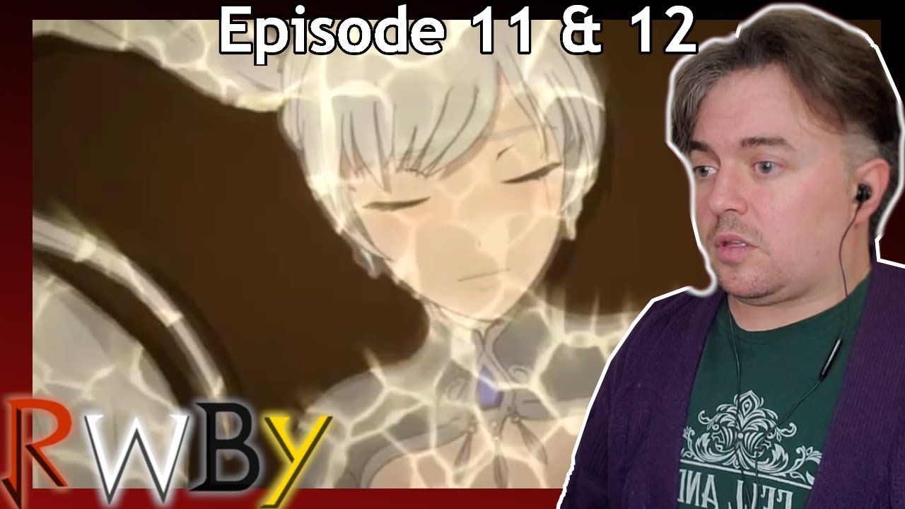 *Shook to my core* RWBY |Vol 5| Episode 11 & 12 *REACTION*