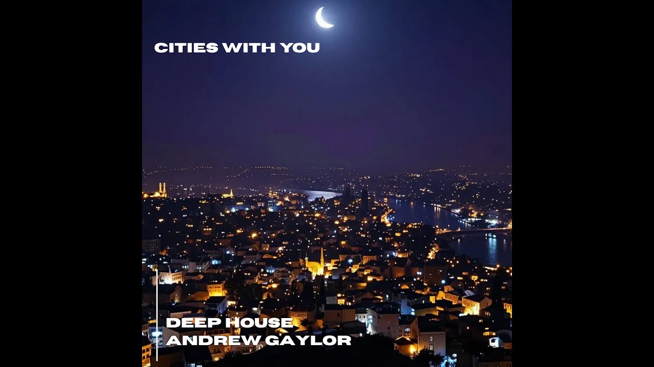 Cities with you / Andrew Gaylor