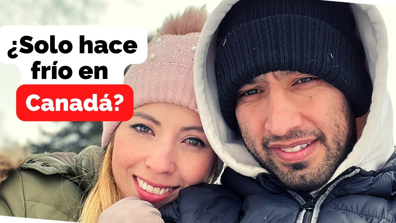 🍁&iquest;Como es el CLIMA EN CANAD&Aacute;?🤷&zwj;♀️