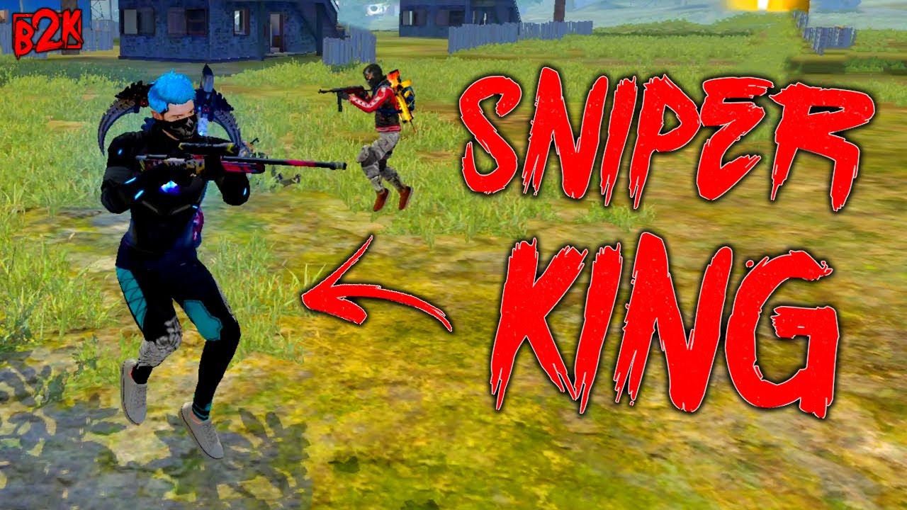 [B2K] DOUBLE SNIPER KING