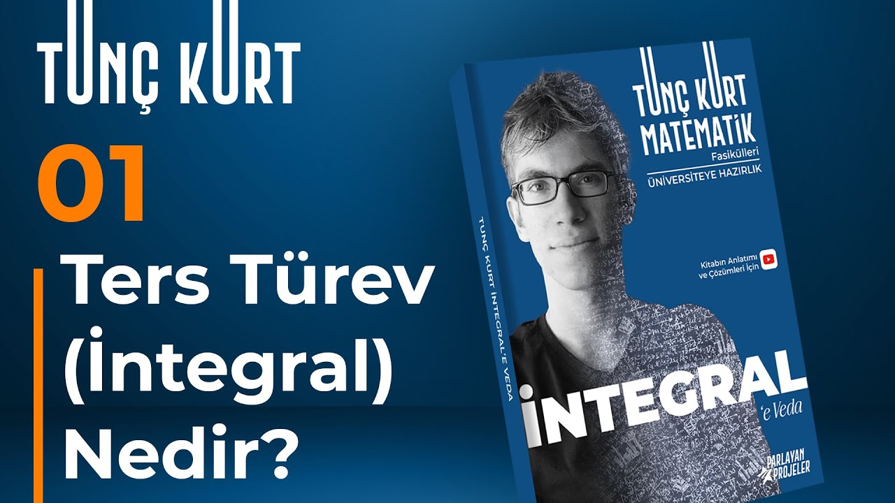 İntegral 01 - Ters Türev (İntegral) Nedir? | Sayfa 7