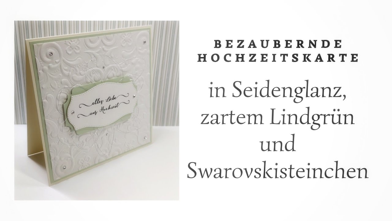 282. Video/ Bezaubernde Hochzeitskarte in Seidenglanz zartem Lindgrün und Swarovskisteinchen