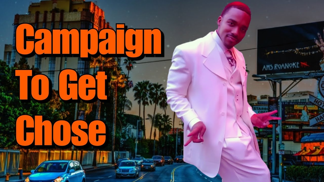 How To Campaign To Be Chosen By Her