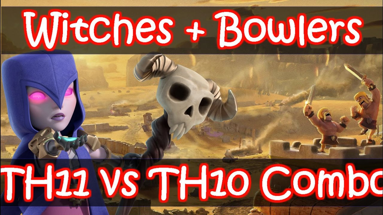 Witches Bowlers Combo | Th11 vs Th10 Strategy After Update | Clash of Clans