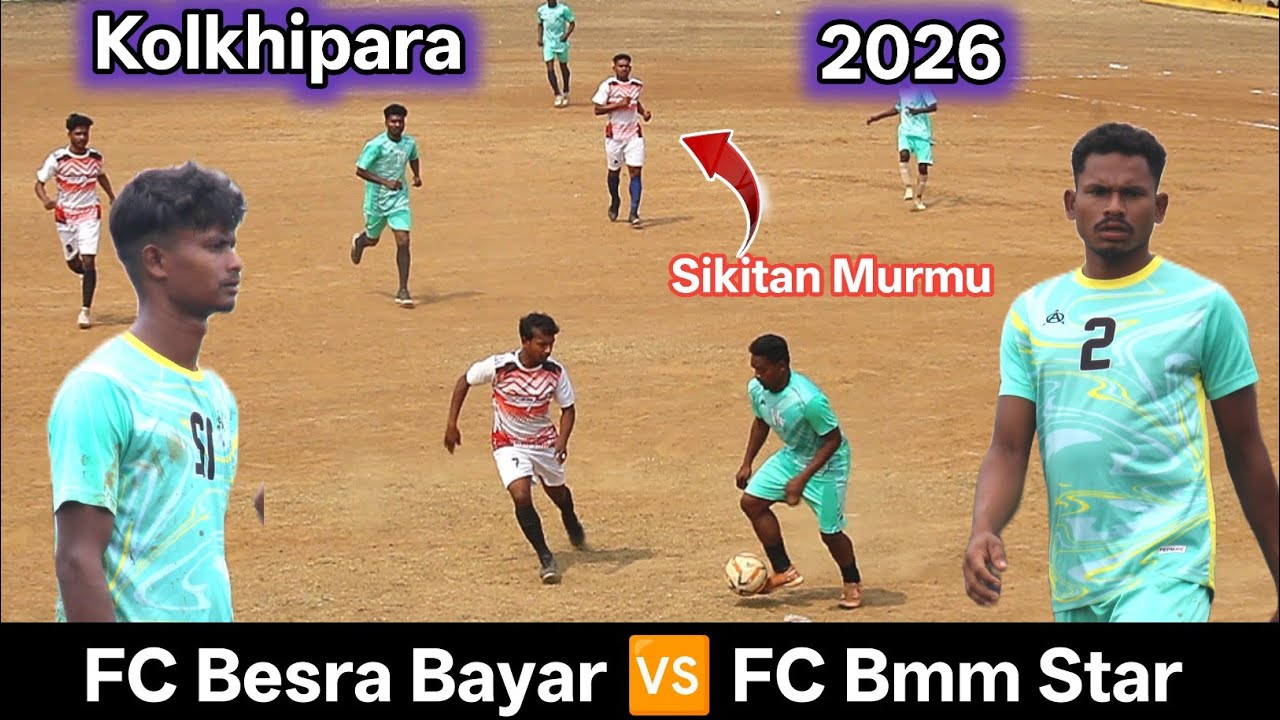 FC Besra Bayar 🆚 FC B M M Star | at kolkhipara 2026