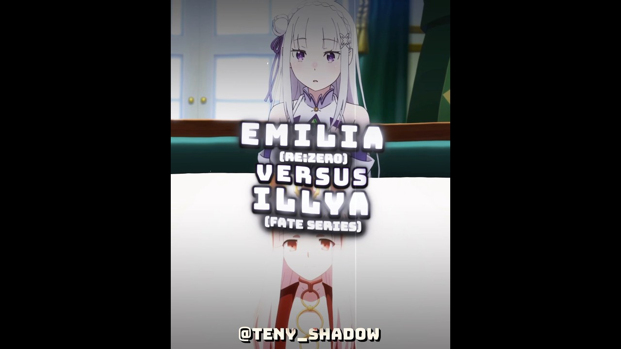 Emilia vs Illya