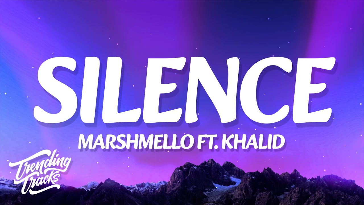Marshmello - Silence (Lyrics) ft. Khalid