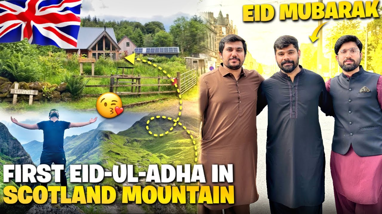 First Eid ul Adha Away from Home in Scotland | Eid Namaz & Fort William Adventure
