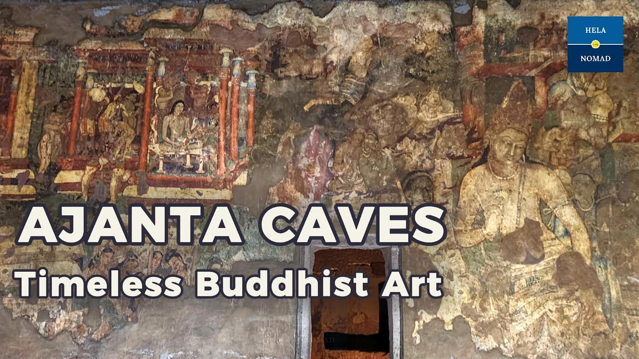 Ajanta Caves: India&rsquo;s Timeless Buddhist Masterpieces | Hela Nomad