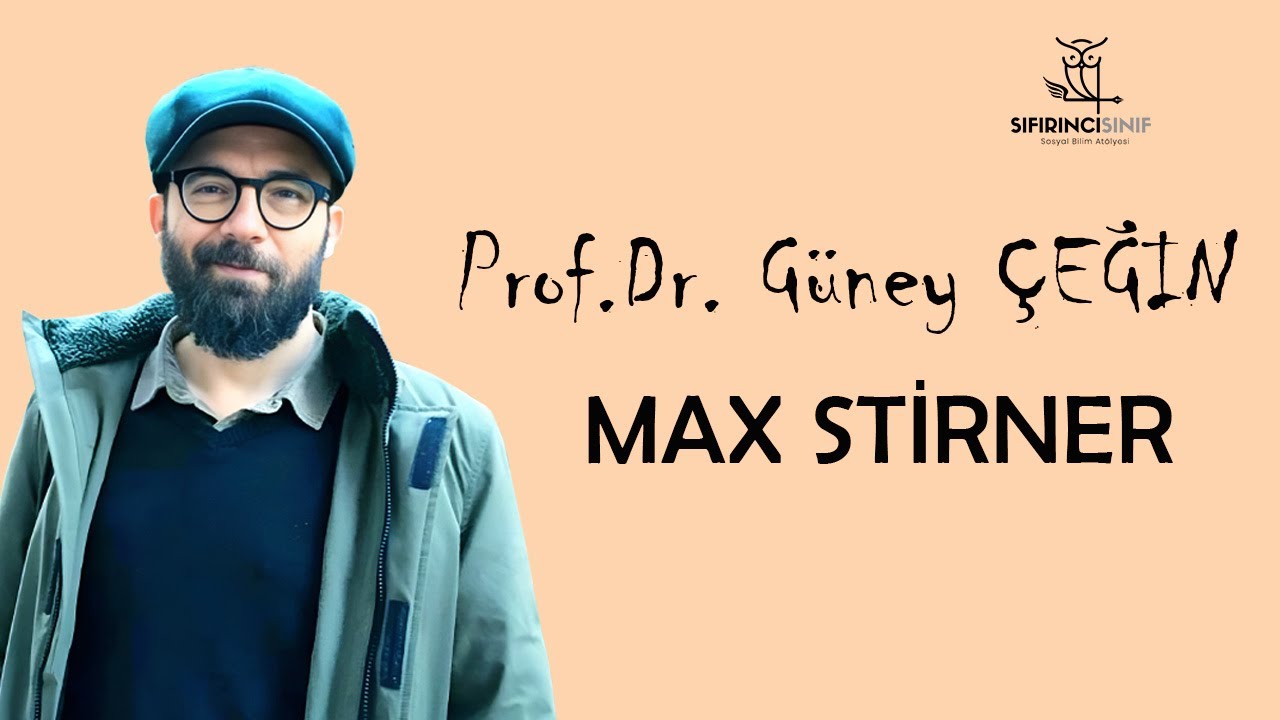 Prof. Dr. Güney Çeğin ile Max Stirner ve Anarşizm