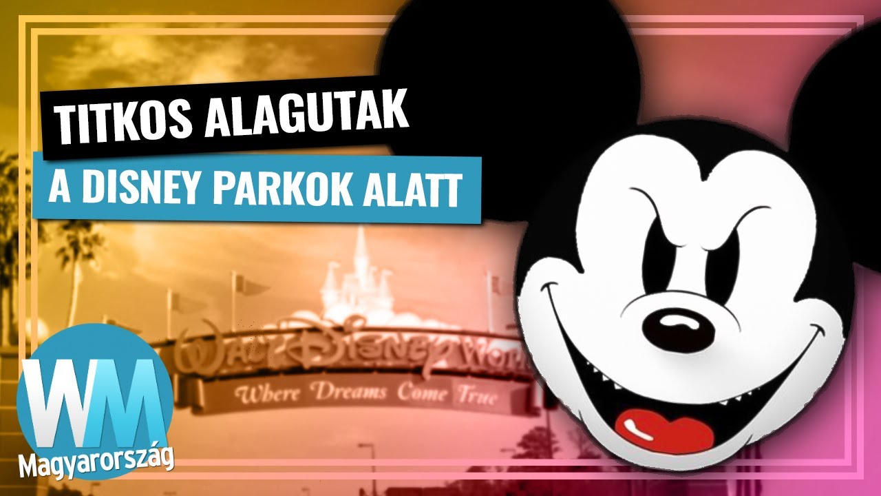 Top 10 dolog, amit NEM láthatsz Disney World-ben
