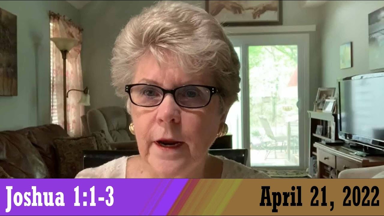 Daily Devotional for April 21, 2022 - Joshua 1:1-3 by Bonnie Jones