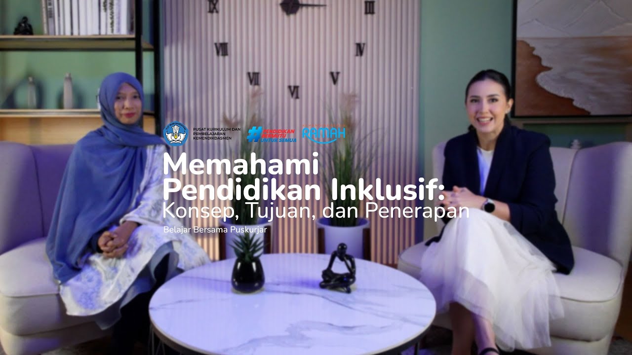 Siniar Belajar Bersama Puskurjar #1 | Memahami Pendidikan Inklusif: Konsep, Tujuan, dan Penerapannya