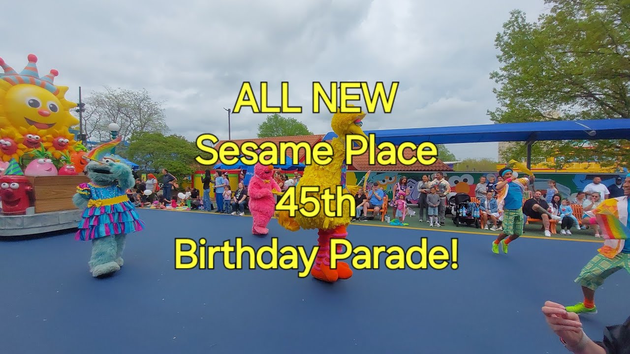 ALL NEW | Sesame Street 45th Birthday Parade | Sesame Place | Sesame Street Characters | Sunny Days