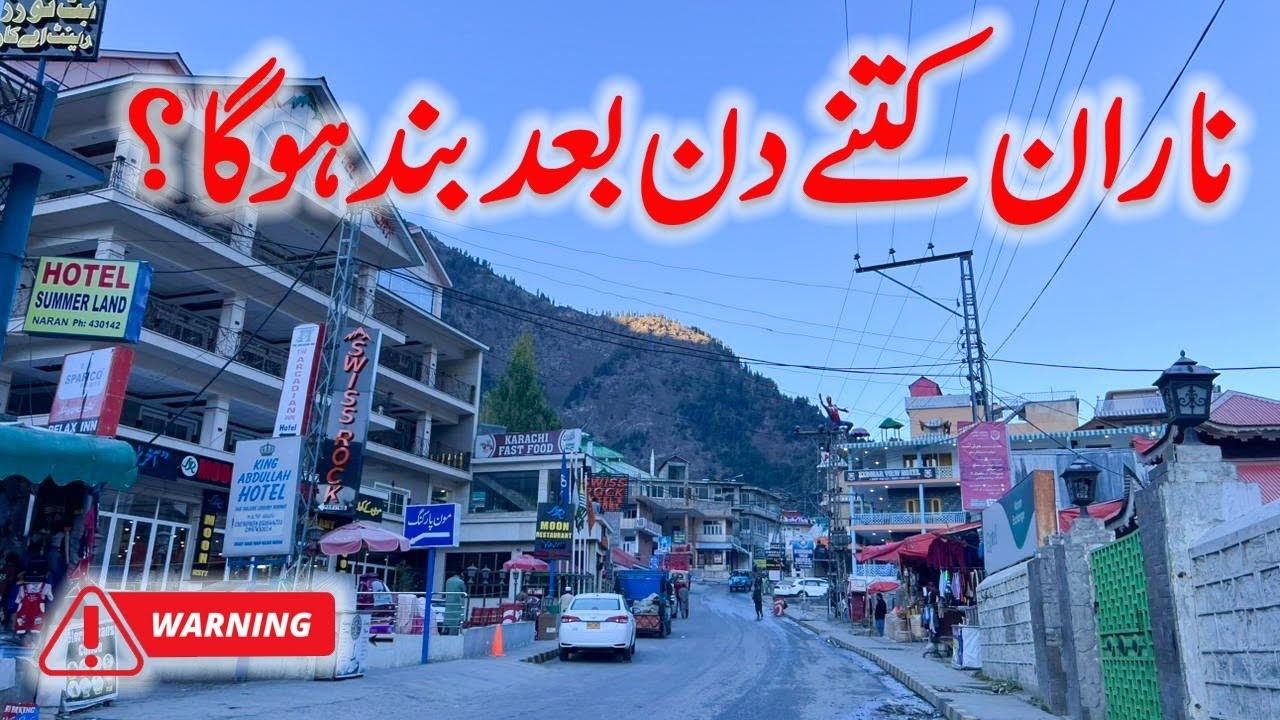 Naran warning | Naran Latest Update Today October 2025