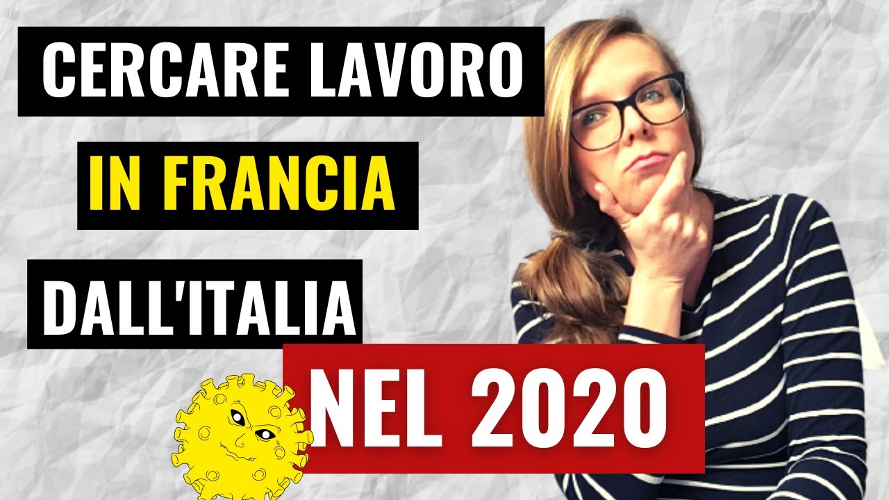Come trovare lavoro in Francia dall'Italia (nel maledetto 2020)?