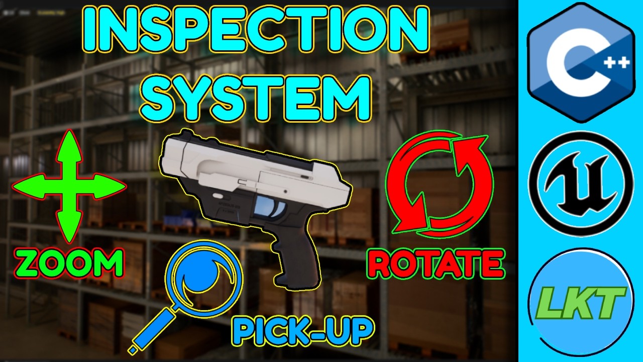 Create an Inspection System(Pick-Up, Zoom & Rotate) in Unreal Engine C++