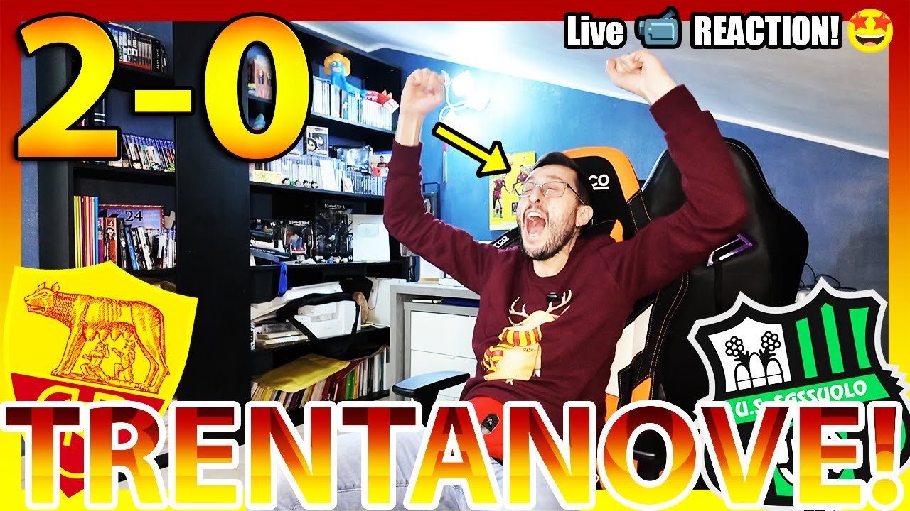 🤩 TRENTANOVE‼️ ROMA-SASSUOLO 2-0 [LIVE REACTION]