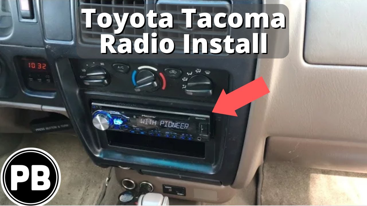 1998 - 2004 Toyota Tacoma Stereo Install