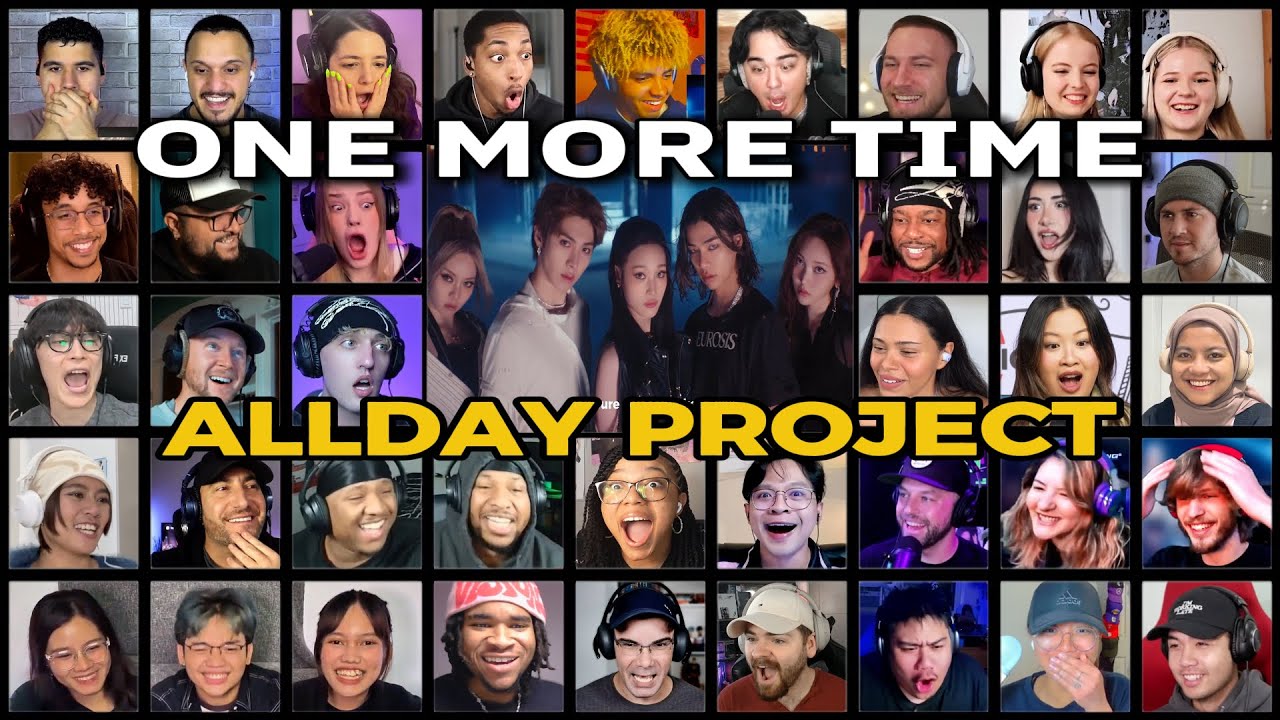 ONE MORE TIME: ALLDAY PROJECT REACTION MASHUP