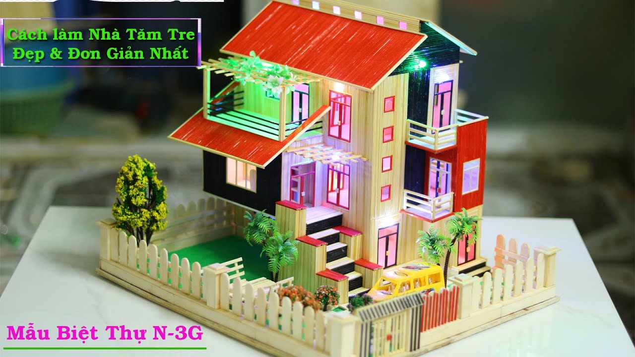 Cách Làm Nhà Tăm Tre 3 Tầng Đẹp Nhất cho Người Mới Làm thật đơn giản - Mẫu Nhà Tăm N-3G