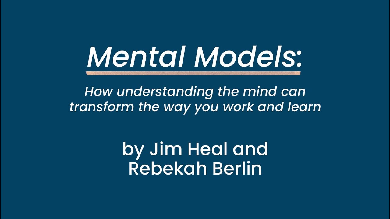 Mental Models: Jim Heal and Dr. Rebekah Berlin