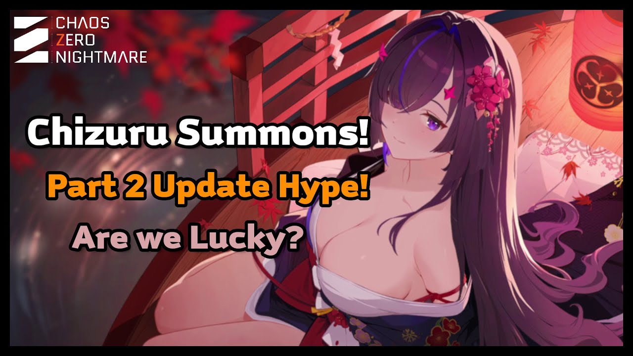 Chizuru is Here | Let's Summons | Galactic Disaster Part 2 | Chaos Zero Nightmare