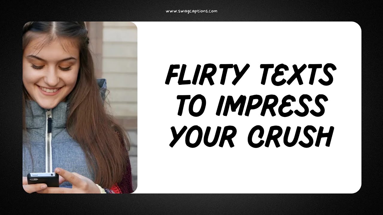 Flirty Texts to Impress Your Crush | Quotes and Pick Up Lines To Impress Him/Her Instantly