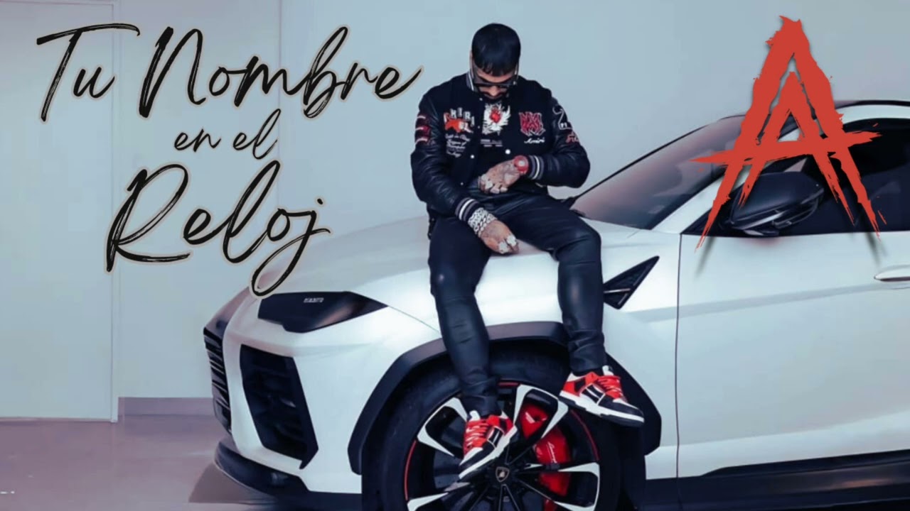 ANUEL AA  - TU NOMBRE EN EL RELOJ  (IN&Eacute;DITO)