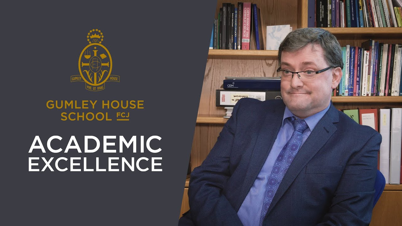 Academic Excellence with Stephen Byrne (Headteacher) | Gumley House School FCJ