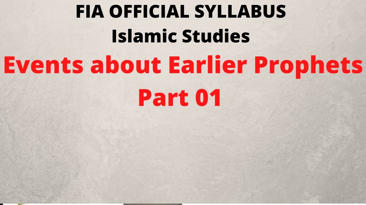 FIA Official Syllabus | Islamic Studies | Events About Earlier Prophets | Part 01 | Most Imp MCQs