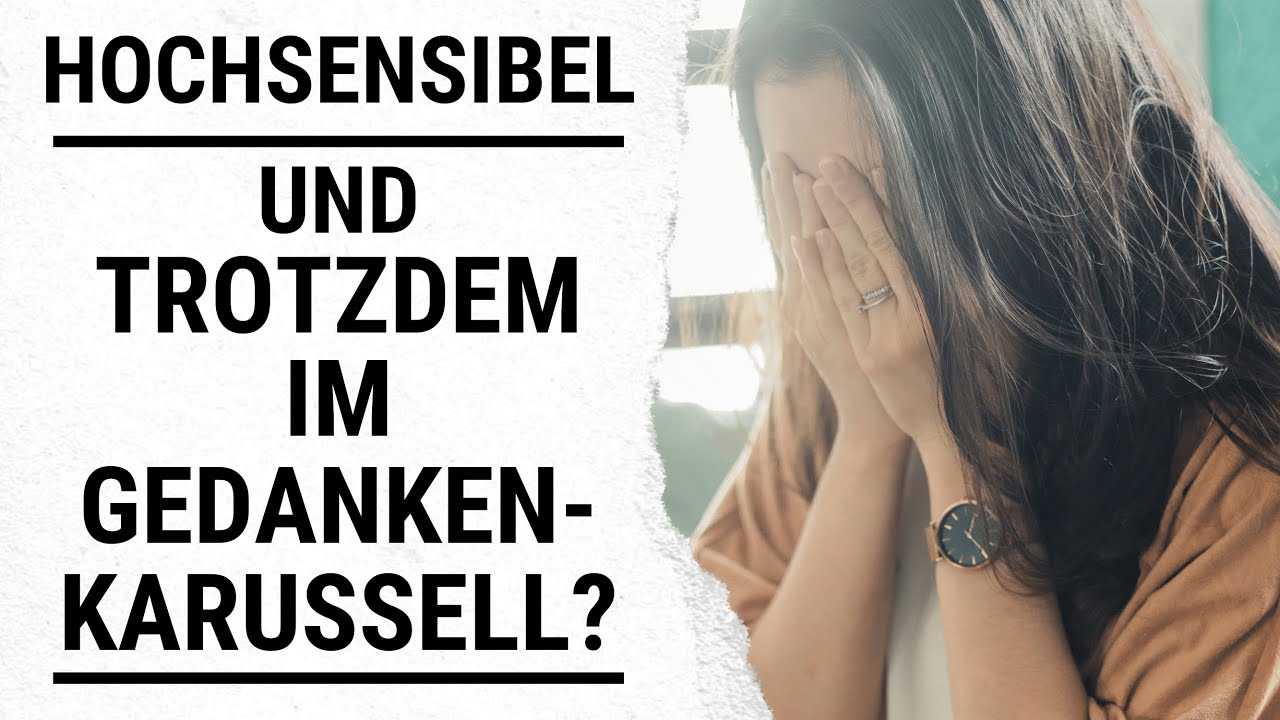 🤯 Bist du hochsensibel – und trotzdem ständig im Gedankenkarussell gefangen?