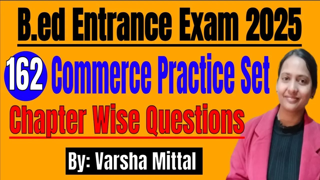 Marathon Class || B.Ed Entrance Exam 2025 || B.Ed Entrance (COMMERCE) 2025 Exam || admission