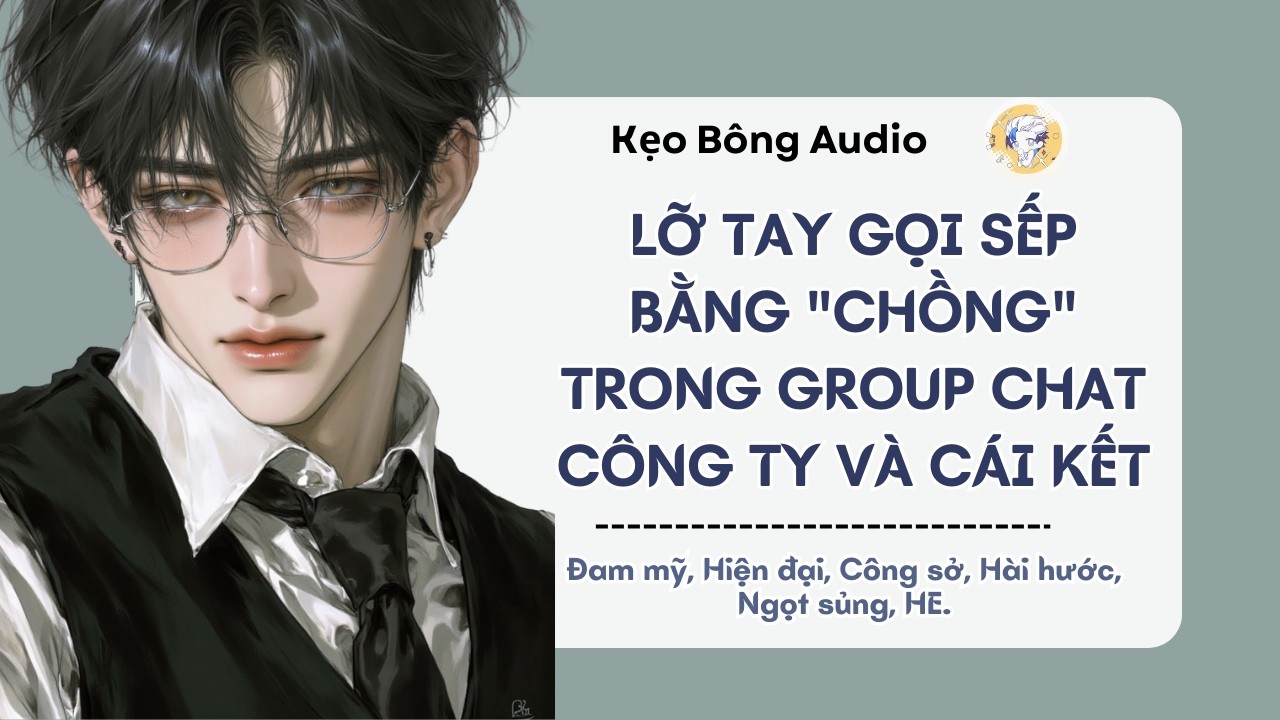 [Đam mỹ] Lỡ Tay Gọi Sếp Bằng 