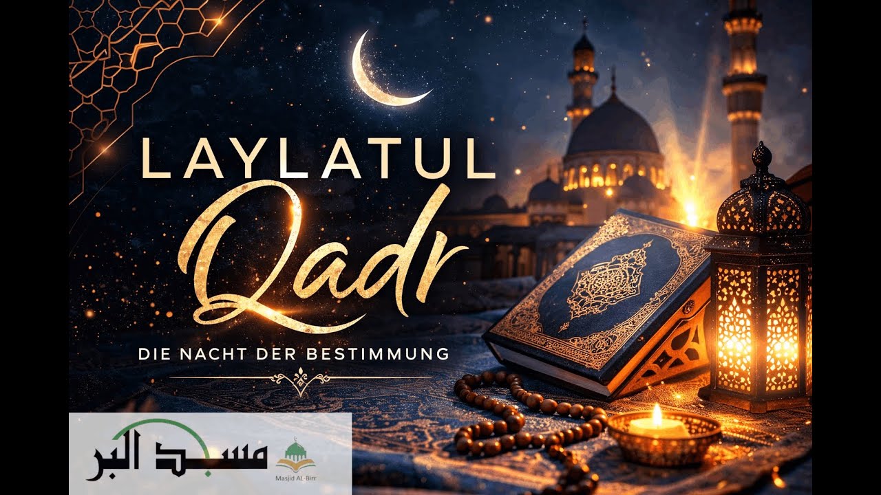 Spendenlivestream – Masjid al birr 🕌✨ | Laylatul Qadr – Die Nacht der Bestimmung