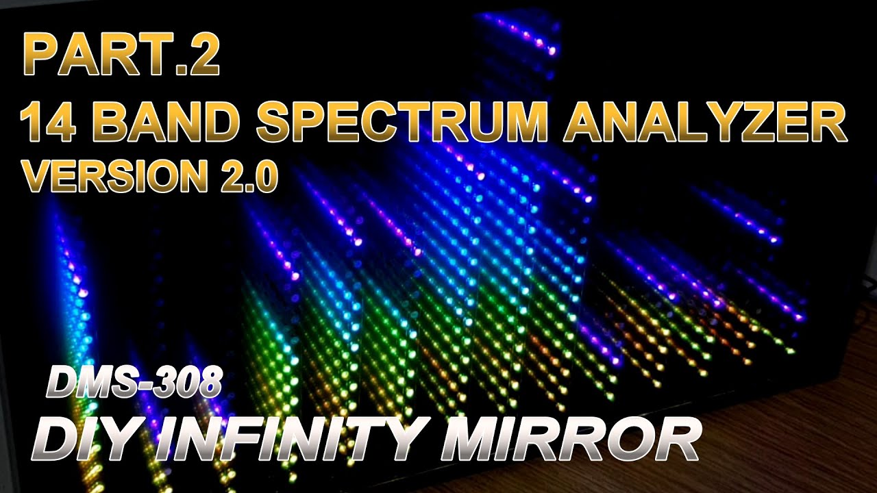 14 Band Spectrum Analyzer Part.2  |  Infinity Mirror