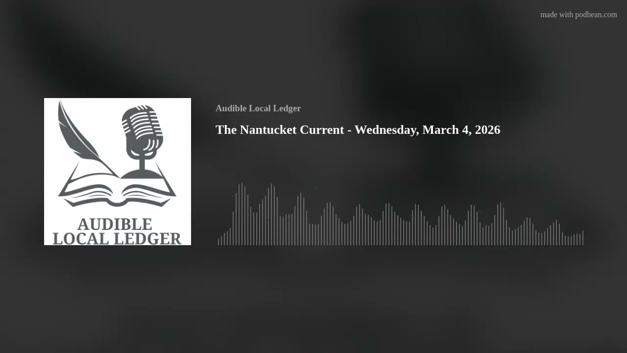 The Nantucket Current - Wednesday, March 4th, 2026