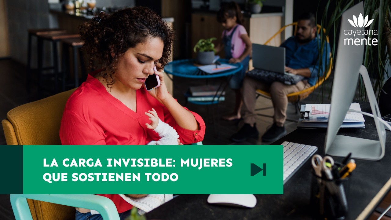 La carga invisible: Mujeres que sostienen todo | Cayetanamente